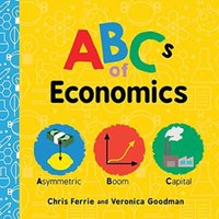 Chris Ferrie ABCs of Economics Board book Book