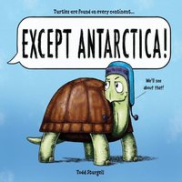 Todd Sturgell Except Antarctica Hardback Book