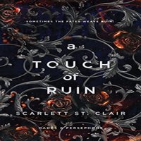 Scarlett St. Clair A Touch of Ruin : A Dark & Enthralling Reimagining of the Hades