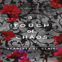 Scarlett St. Clair A Touch of Chaos : A Dark & Enthralling Reimagining of the Hades