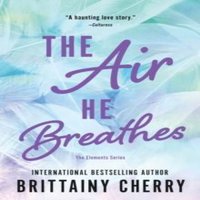 Brittainy Cherry Air He Breathes Paperback Book