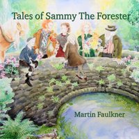 Martin Faulkner Tales of Sammy The Forester Paperback Book