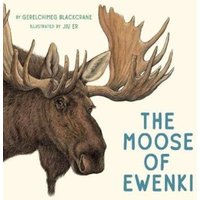 Gerelchimeg Blackcrane Moose of Ewenki Hardback Book