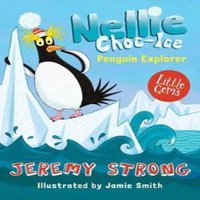 Jeremy Strong Nellie Choc-Ice, Penguin Explorer Paperback Book