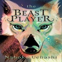 Nahoko Uehashi Beast Player Paperback Book