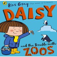 Kes Gray Daisy & the Trouble with Zoos Paperback Book