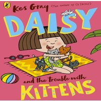 Kes Gray Daisy & the Trouble with Kittens Paperback Book