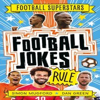 Simon Mugford Football Superstars: Football Jokes Rule Paperback Book