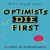 Susin Nielsen Optimists Die First Paperback Book