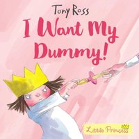 Tony Ross I Want My Dummy Paperback Book