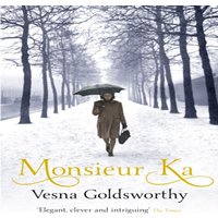 Vesna Goldsworthy Monsieur Ka Paperback Book