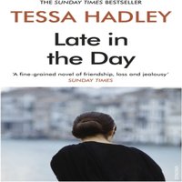 Tessa Hadley Late in the Day Paperback Book