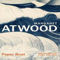 Margaret Atwood Paper Boat : New & Selected Poems 1961-2023 Hardback Book