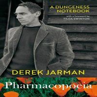 Derek Jarman Pharmacopoeia : A Dungeness Notebook Paperback