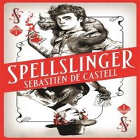 Sebastien de Castell Spellslinger Paperback Book