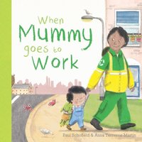 Paul Schofield When Mummy Goes to Work Board book Book
