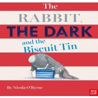 Nicola O'Byrne The Rabbit, the Dark & the Biscuit Tin Paperback Book