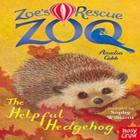 Amelia Cobb Zoe's Rescue Zoo: The Helpful Hedgehog Paperback Book