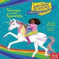 Julie Sykes Unicorn Academy: Sienna & Sparkle Paperback Book