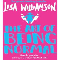 Lisa Williamson The Art of Being Normal Paperback Book