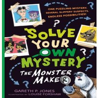 Gareth P. Jones Solve Your Own Mystery: The Monster Maker Paperback Book