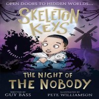 Guy Bass Skeleton Keys: The Night of the Nobody Paperback Book