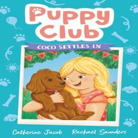 Catherine Jacob Puppy Club: Coco Settles In Paperback Book