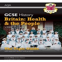 CGP Books GCSE History AQA Topic Revision Guide - Britain: Health & the