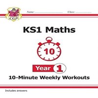 CGP Books KS1 Year 1 Maths 10-Minute Weekly Workouts Paperback Book
