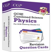 CGP Books GCSE Combined Science: Physics OCR Gateway Revision Question Cards