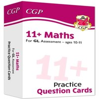 CGP Books 11+ GL Maths Revision Question Cards - Ages 10-11 Hardback Book