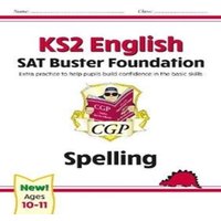 CGP Books KS2 English SAT Buster Foundation: Spelling (for the 2026 tests)