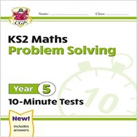 CGP Books KS2 Year 5 Maths 10-Minute Tests: Problem Solving Paperback Book