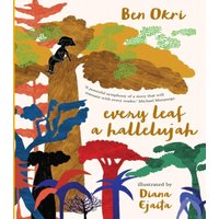 Ben Okri Every Leaf a Hallelujah Hardback Book