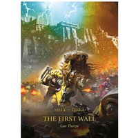 Warhammer The Horus Heresy Siege Of Terra The First Wall Gav Thorpe Book