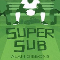 Alan Gibbons Super Sub Paperback Book