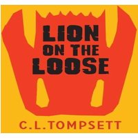 C. L. Tompsett Lion on the Loose Paperback Book