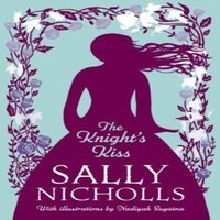 Sally Nicholls Knight's Kiss Paperback Book