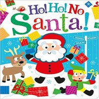 Bobbie Brooks Ho Ho No, Santa Board book Book