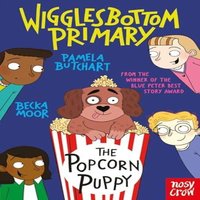 Pamela Butchart Wigglesbottom Primary: The Popcorn Puppy Paperback Book