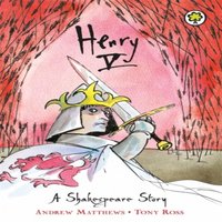 Andrew Matthews Shakespeare Story: Henry V Paperback Book