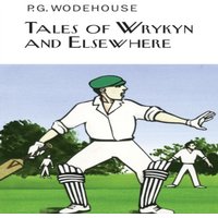 P.G. Wodehouse Tales of Wrykyn & Elsewhere Hardback Book