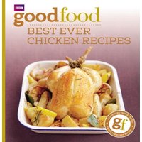 Good Food Guides Good Food: Best Ever Chicken Recipes Paperback Book