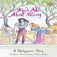 Andrew Matthews Shakespeare Story: Much Ado About Nothing Paperback Book