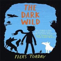 Piers Torday The Last Wild Trilogy: The Dark Wild : Book 2 Paperback