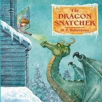 M.P. Robertson Dragon Snatcher Paperback Book