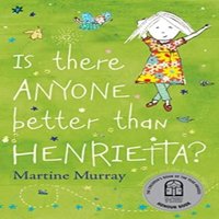 Martine Murray Is There Anyone Better than Henrietta? Paperback Book