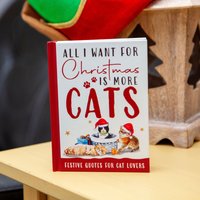 Boxer Gifts All I Want For Christmas Is More Cats Gift Book - Cat Gifts
