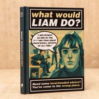 Boxer Gifts What Would Liam Do? The Unofficial Oasis Gift Book