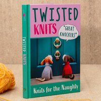Boxer Gifts Twisted Knits: The Funny Knitting Gift Book
